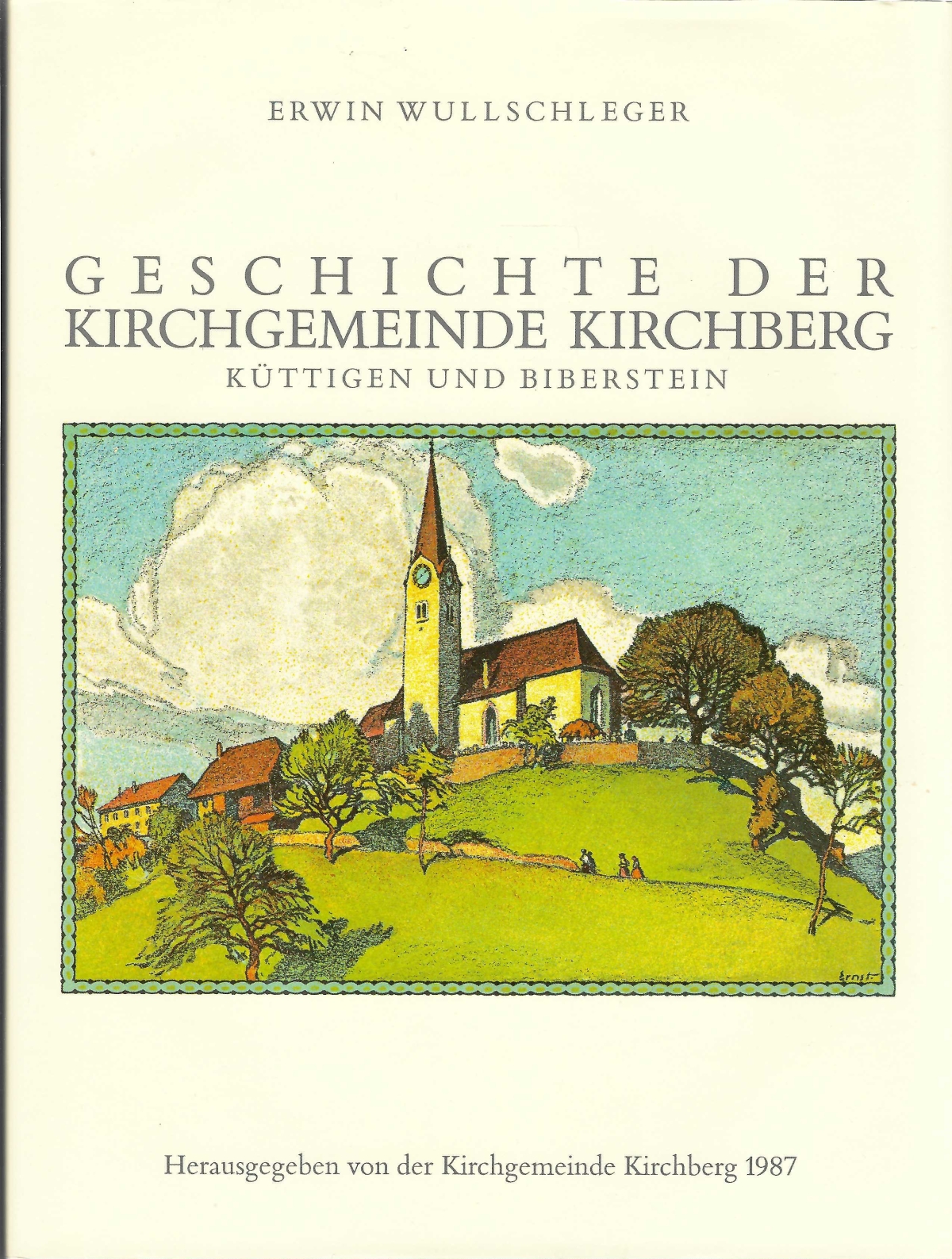 <p>Geschichte der Kirchgemeinde Kirchberg AG Küttigen und Biberstein</p>